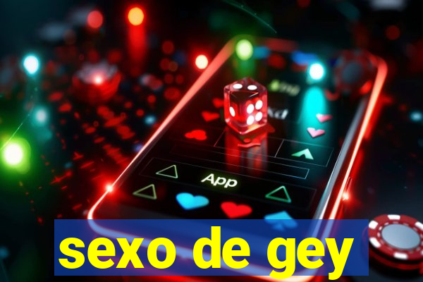 sexo de gey